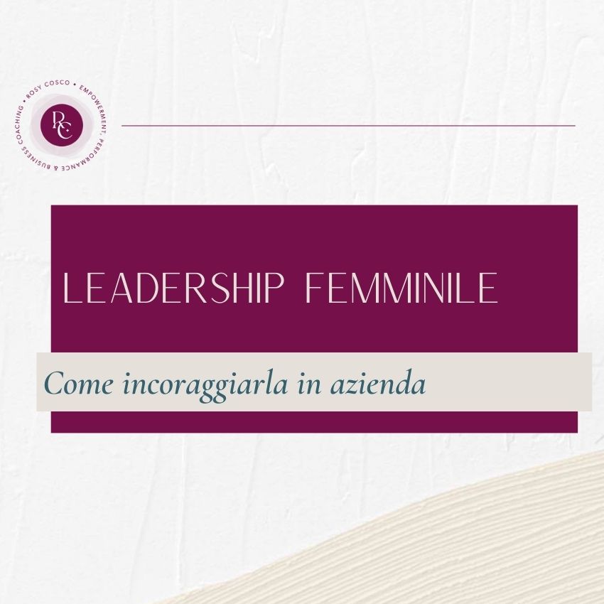 Quali sono i benefici della leadership femminile in azienda?
